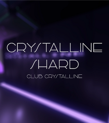Blurred picture of the entrance of the Club Crystalline with a text in the foreground saying "Crystalline Shard Club Crystalline".