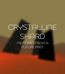 Card of a blurred picture of the world with in the foreground a text saying "Crystalline Shard Memories from a Future Past".