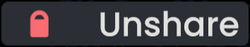 Button with the text "Unshare" with a red lock icon