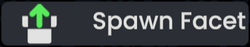 Button with the text "Spawn Facet" and a small icon of an open cardboard box having a green arrow coming out of it icon